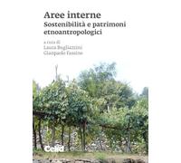 Aree interne. Sostenibilità e patrimoni etnoantropologi