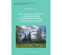 Aree naturali protette e valorizzazione di territori marginali. Il Parco Regionale delle Serre nel cuore della Calabria