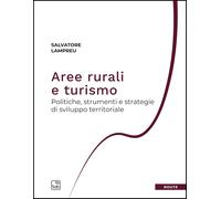 Aree rurali e turismo. Politiche, strumenti e strategie di sviluppo territoriale