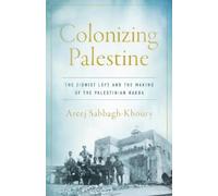 Areej Sabbagh-Khoury Colonizing Palestine (Copertina rigida)