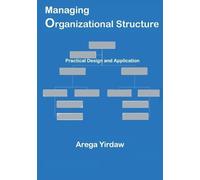 Arega Yirdaw Managing Organizational Structure (Tascabile)