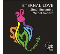 Arel, Huseyin Sadeddin/ Simdi Ensemble - Eternal Love