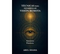 Arel Shama Técnicas Para Desarrollar Visión Remota (Tascabile)