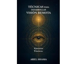 Arel Shama Técnicas Para Desarrollar Visión Remota (Tascabile)
