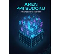 AREN 441 Sudoku: Adult Logic Challenges: 360 Challenging Puzzles with Progressive Difficulty Easy to Expert Quantum Logic Format with Complete Solutions
