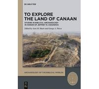 Aren M. Maeir To Explore the Land of Canaan (Copertina rigida)