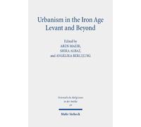 Aren Maeir Urbanism in the Iron Age Levant and Beyond (Copertina rigida)
