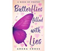 Arena Cross Butterflies filled with Lies (Tascabile)
