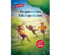 Arena Erstleseb Die spannendsten Fußballgeschichten: Mit Silb (Copertina rigida)