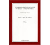 Arena,Renato. - Iscrizioni greche arcaiche di Sicilia e Magna Grecia. Iscrizioni