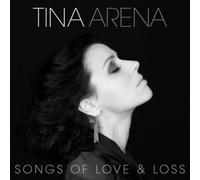 ARENA, TINA - SONGS OF LOVE & LOSS