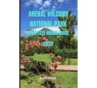 ARENAL VOLCANO NATIONAL PARK COMPLETE HIKING GUIDE 2025: 59