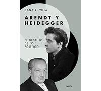 Arendt y Heidegger: El destino de lo politico