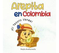 Arepita en Colombia: ¡El Tesoro Verde!