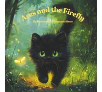 Ares and the firefly: A Tale of Patience and Curiosity: 1