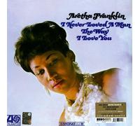 Aretha Franklin - I Never Loved A Man The Way I Love You LP Vinile RHINO RECORDS