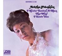 Aretha Franklin I Never Loved a Man the Way I Love You (Vinyl LP)