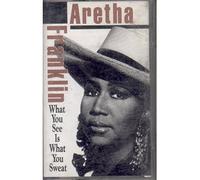 Aretha Franklin - What You See Is What You Sweat [Musikkassette]