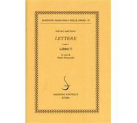 Aretino,Pietro. - Lettere. Tomo V, Libro V.