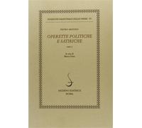 Aretino,Pietro. - Operette politiche e satiriche. Tomo II.