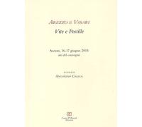 Arezzo e Vasari. Vite e postille