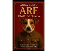 ARF - Il Baffo Del Dittatore: Versione Integrale