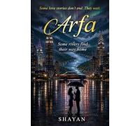 Arfa: Some Love Stories Don't End. They Wait.