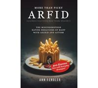 ARFID: More Than Picky: The Misunderstood Eating Behaviors of Many with AD(H)D and Autism