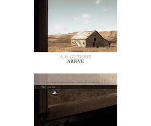 Arfive [Paperback] [Oct 25, 2024] Guthrie, A. B. and Manuppelli, Nicola