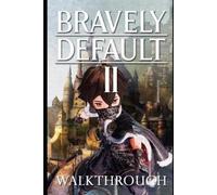 Arg Pisces Bravely Default II Walkthrough (Tascabile)