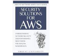 Argent University Security Solutions for AWS (Tascabile)