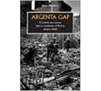 Argenta Gap. La battaglia finale della campagna d'Italia. Aprile 1945