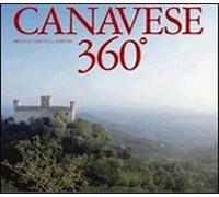 Argentero,Rolando. - Canavese 360°.