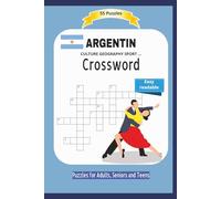 ARGENTIN Crossword: CULTURE GEOGRAPHY SPORT ... | About all you can find in ARGENTIN | Easy readable | 55 Puzzles | Puzzles for Adults, Seniors and ... | 110 pages Paperback - November 16, 2025