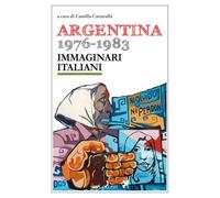 Argentina 1976-1983. Immaginari italiani