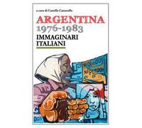 Argentina 1976-1983. Immaginari italiani