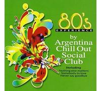 Argentina Chill Out - 80s Experience/ Various - Argentina Chill Out - 80s Experience / Various