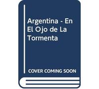 Argentina - En El Ojo De La Tormenta