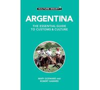 Argentina: The Essential Guide to Customs & Culture