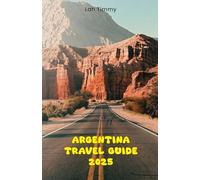 Argentina travel guide 2025