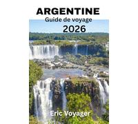 Argentine Guide de voyage 2026