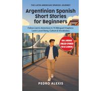 Argentinian Spanish Short Stories for Beginners: Follow Liam's Adventure in 15 Bilingual Chapters: Learn Local Slang, Culture & Vocabulary: 3