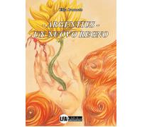Argentius. Un Nuovo Regno - [LFA Publisher]