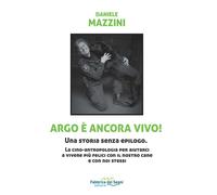 Argo è ancora vivo Una storia senza epilogo. La cino-antropologia per aiu...
