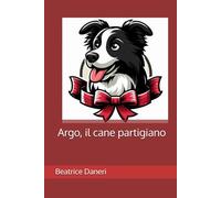 Argo, il cane partigiano