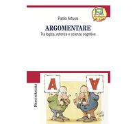 Argomentare. Tra logica, retorica e scienze cognitive
