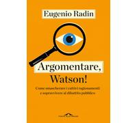 Argomentare, Watson!