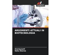 ARGOMENTI ATTUALI IN BIOTECNOLOGIA