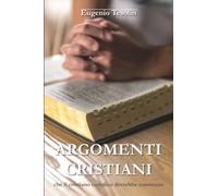 ARGOMENTI CRISTIANI che il cristiano cattolico dovrebbe conoscere