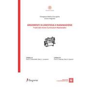 Argomenti di anestesia e rianimazione. Tratti dal «core curriculum nazionale»